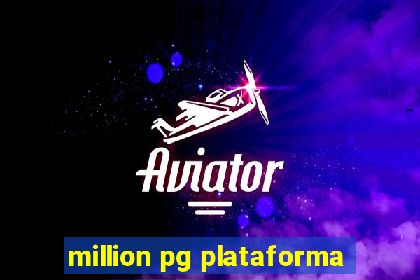 million pg plataforma