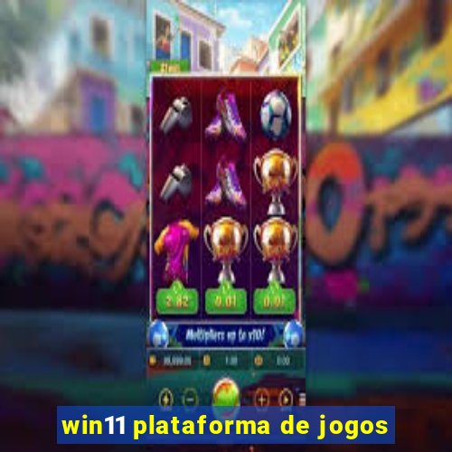 win11 plataforma de jogos