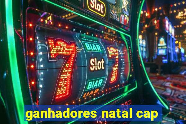 ganhadores natal cap