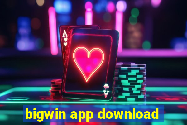 bigwin app download