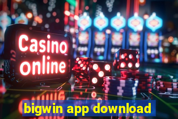 bigwin app download