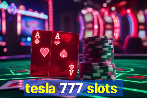 tesla 777 slots