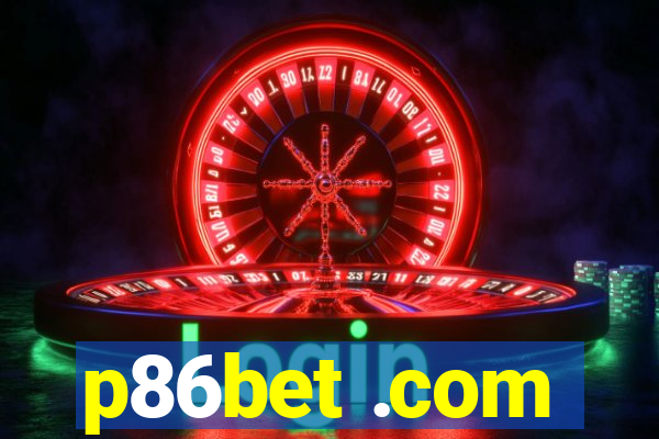 p86bet .com