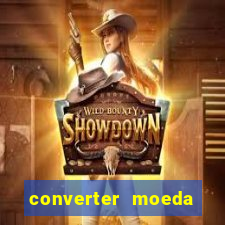 converter moeda cruzeiro para real