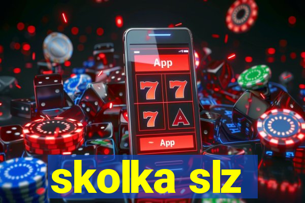 skolka slz