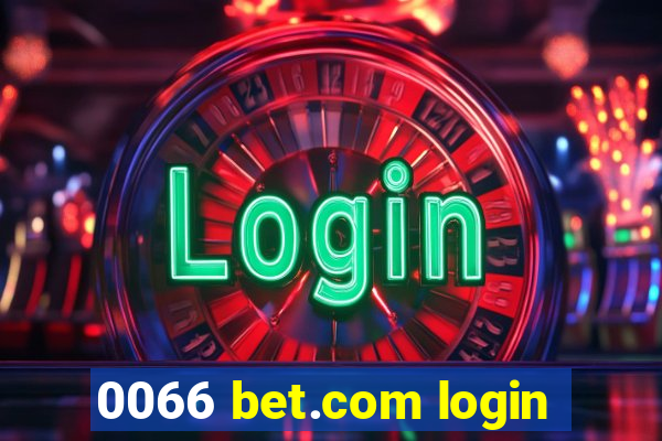 0066 bet.com login