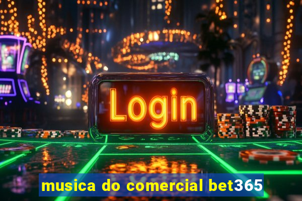 musica do comercial bet365