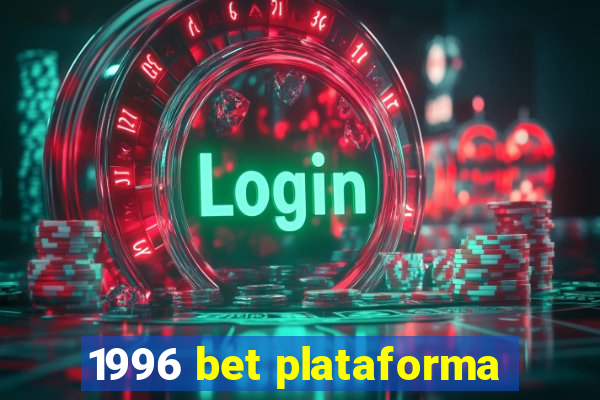 1996 bet plataforma