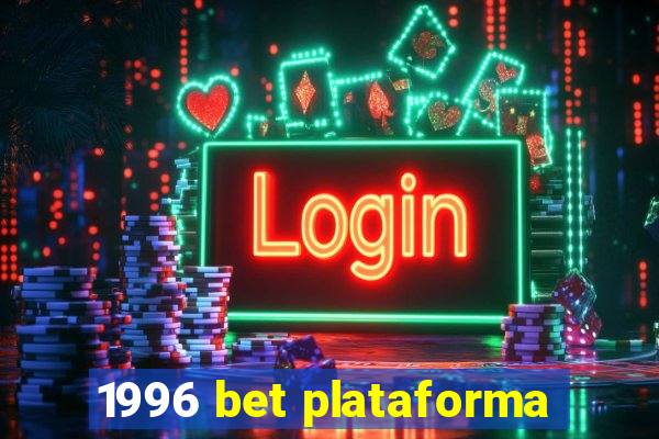 1996 bet plataforma