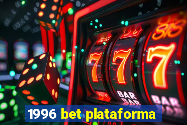 1996 bet plataforma