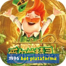 1996 bet plataforma