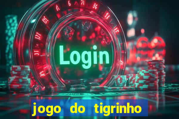 jogo do tigrinho plataforma de r$ 5