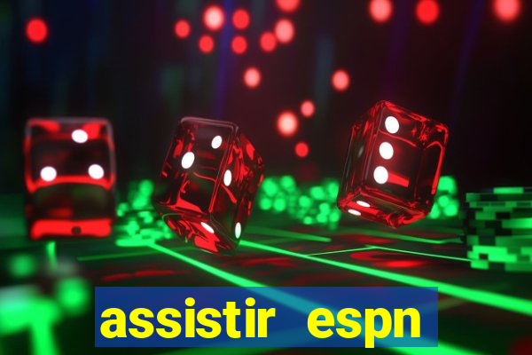 assistir espn brasil ao vivo