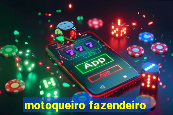 motoqueiro fazendeiro