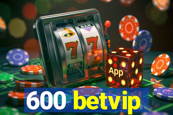 600 betvip