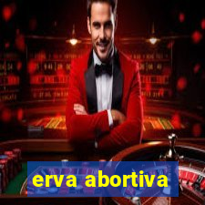 erva abortiva