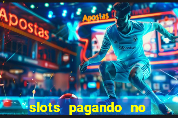 slots pagando no cadastro 2024