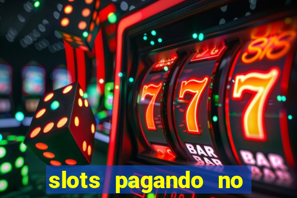 slots pagando no cadastro 2024