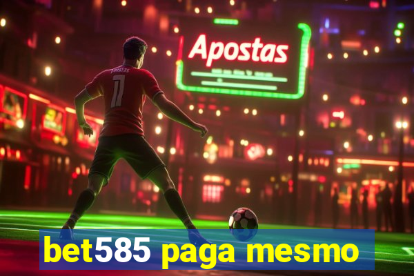 bet585 paga mesmo