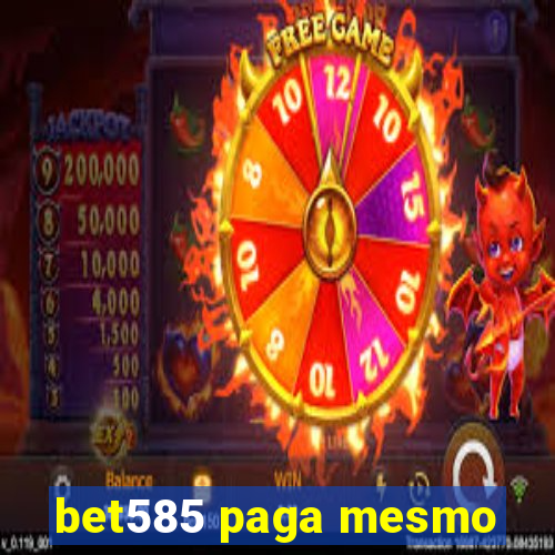 bet585 paga mesmo