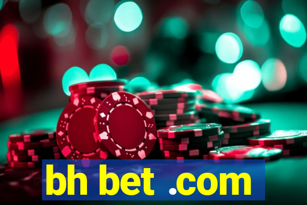 bh bet .com