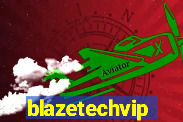 blazetechvip