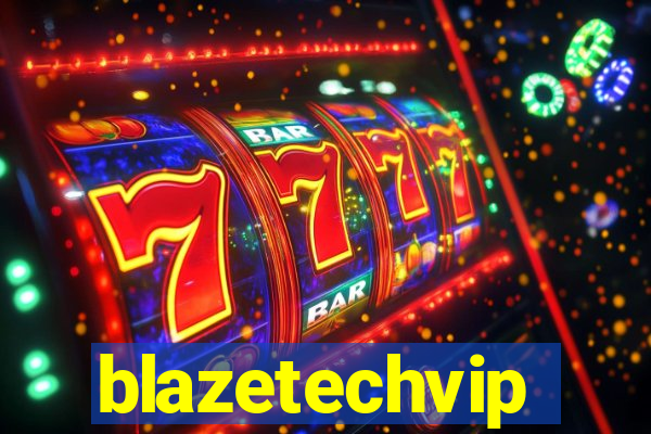 blazetechvip