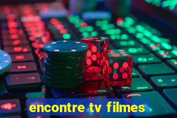 encontre tv filmes