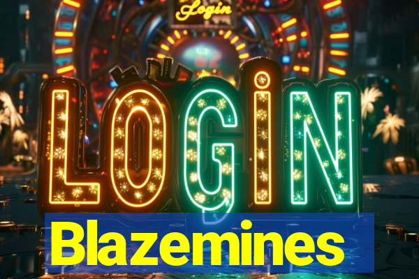 Blazemines