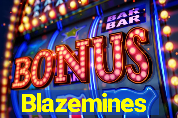 Blazemines