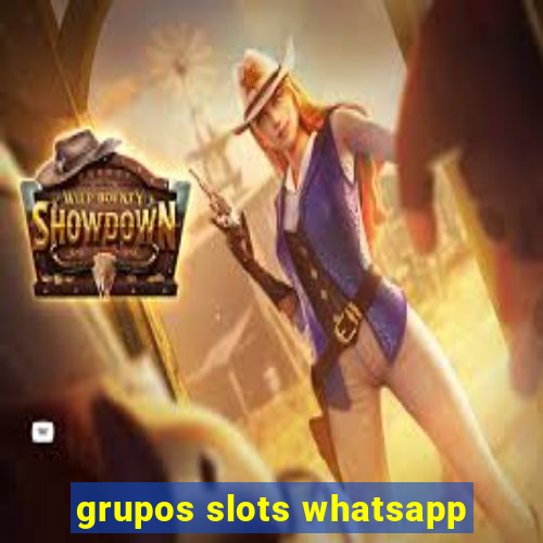 grupos slots whatsapp