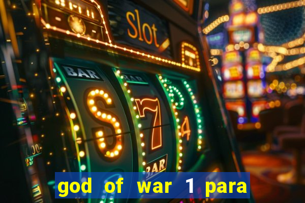 god of war 1 para pc sem emulador