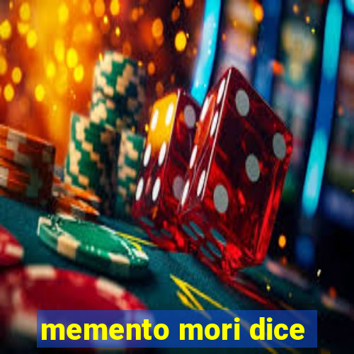 memento mori dice