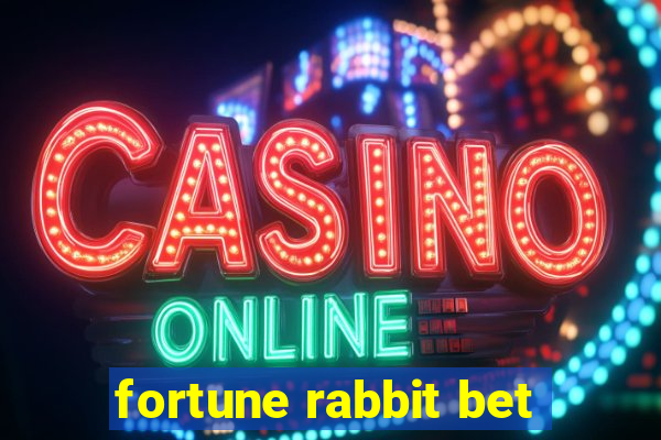 fortune rabbit bet