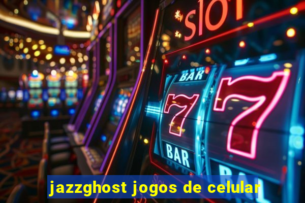 jazzghost jogos de celular