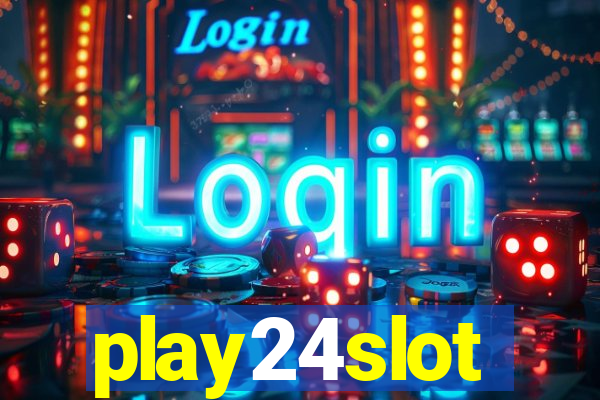 play24slot