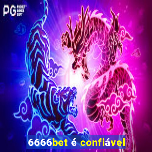 6666bet é confiável