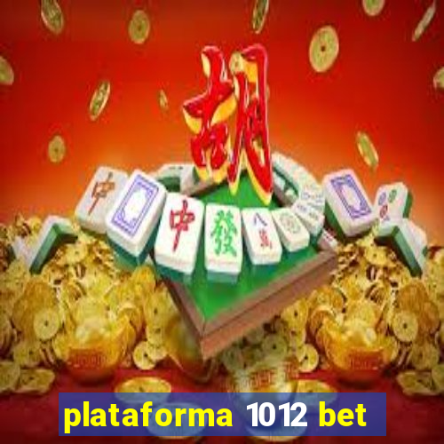 plataforma 1012 bet