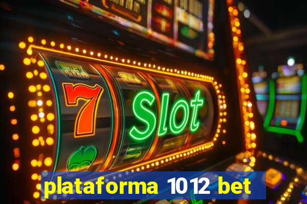 plataforma 1012 bet