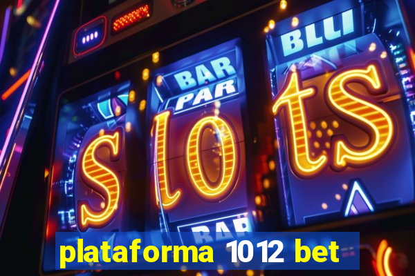 plataforma 1012 bet