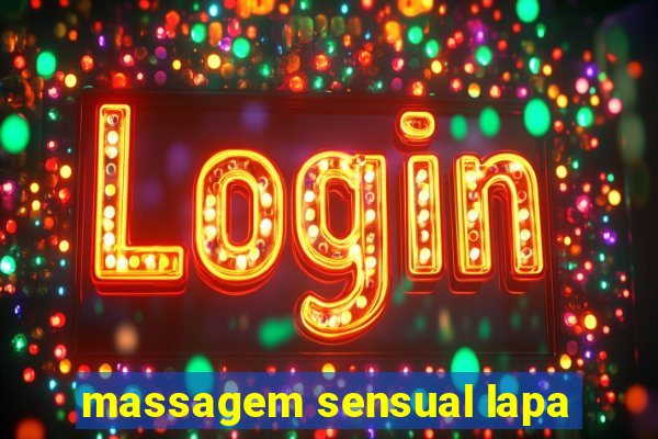 massagem sensual lapa