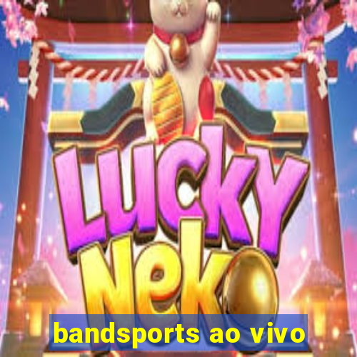 bandsports ao vivo