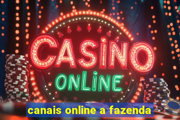 canais online a fazenda