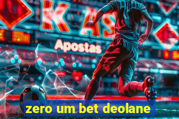 zero um bet deolane