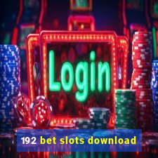 192 bet slots download