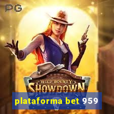 plataforma bet 959