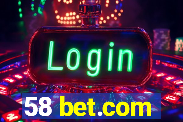 58 bet.com