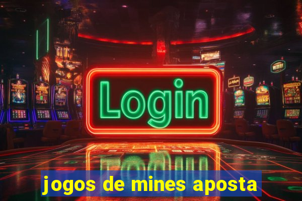 jogos de mines aposta