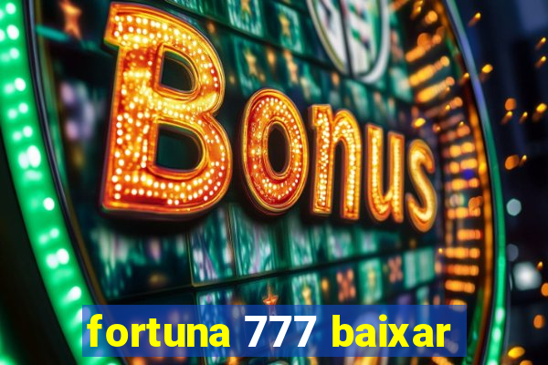 fortuna 777 baixar