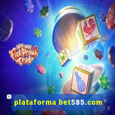 plataforma bet585.com